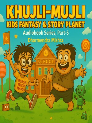 cover image of Khujli-Mujli-Kids Fantasy & Story Planet
